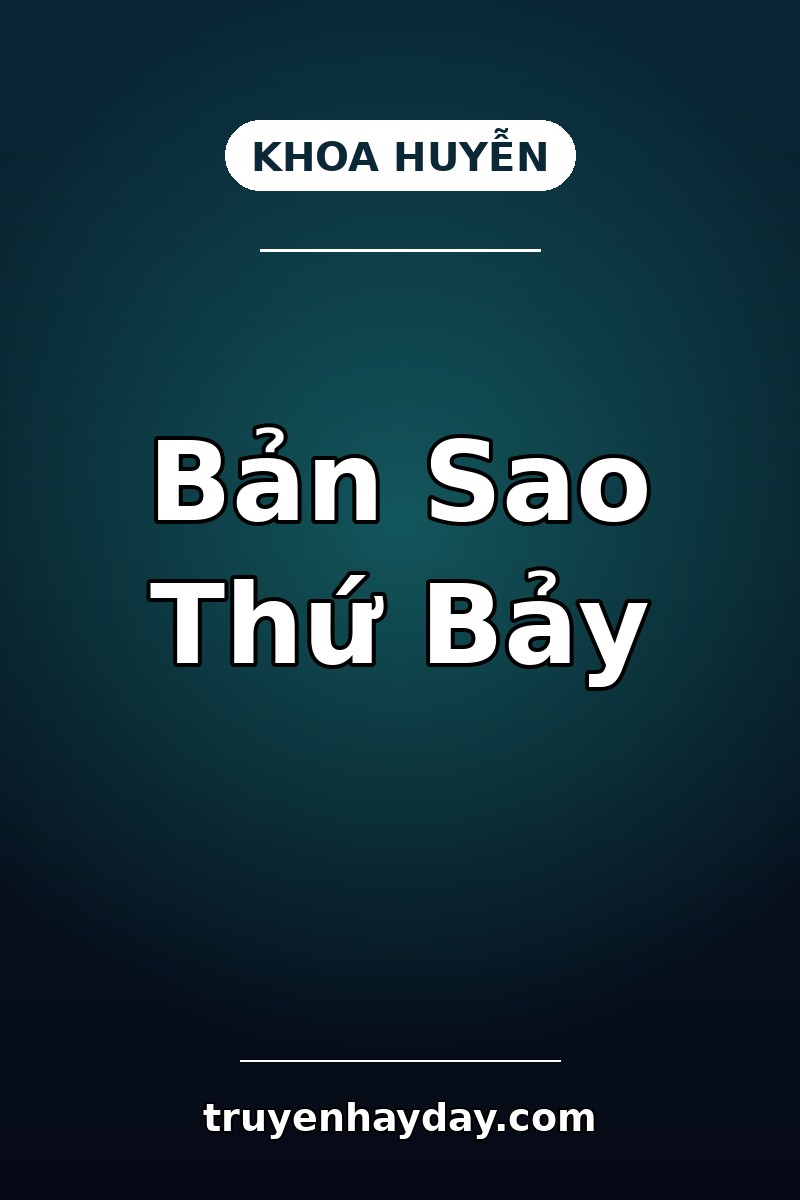 Bản Sao Thứ Bảy – Chương 1: Người Chết Trong Buồng Số 7
