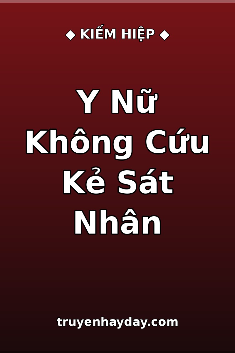 Y Nữ Không Cứu Kẻ Sát Nhân – Chương 1: Đêm Mưa, Nửa Miếng Ngọc Hạc